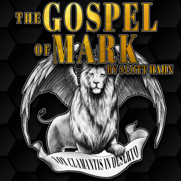 The Gospel of Mark Bible Study | Dr. Scott Hahn