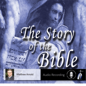 The Story of the Bible | Matthew Arnold