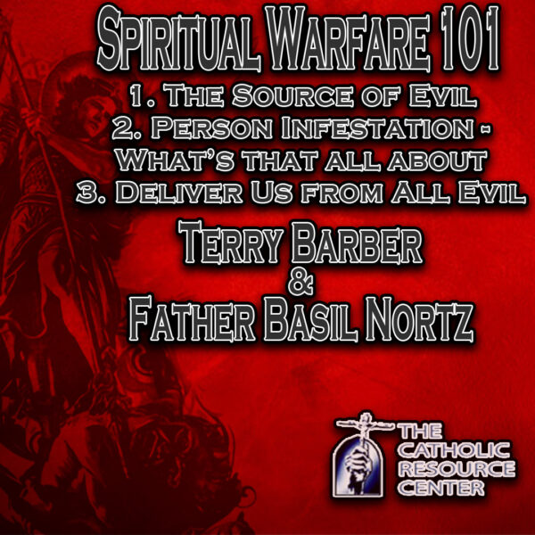 Angels & Spiritual Warfare | Father Basil Nortz | Terry Barber