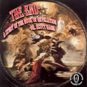 The End: A Study of the Book of Revelation | Dr. Scott Hahn