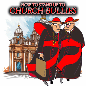 How to Stand Up to Church Bullies | Terry Barber
